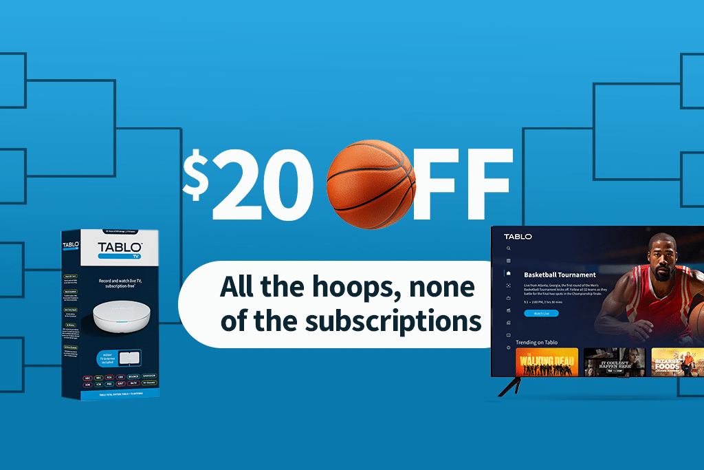 "$20 OFF" "All the hoops, none of the subscriptions." Basketball is the 'O' in 'Off'. Competition brackets are in the background. Tablo box to the right, a TV with a basketball landing page to the left.